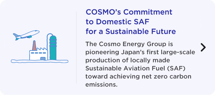 COSMO’s Commitment to Domestic SAF